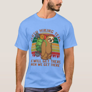 Faultier Hikingeam wird sich versammeln, wenn wir  T-Shirt