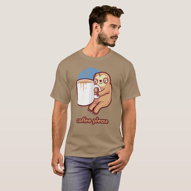 Faultier Kaffee Bitte T-Shirt (Vorne ganz)