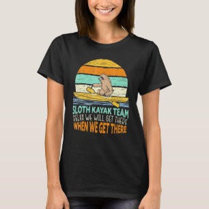 Faultier-Kajak-Team-Kajakfahren-Kajakfahrer-Paddel T-Shirt