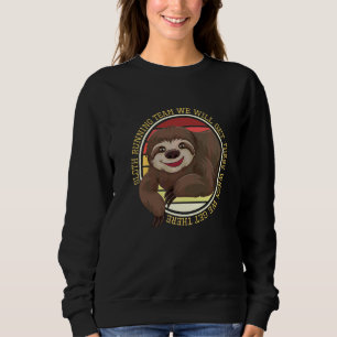 Faultier Laufteam Wir Werden Es Schaffen Marathon Sweatshirt