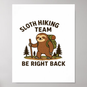 Faultier-Wanderteam � Bin gleich wieder da  Lustig Poster