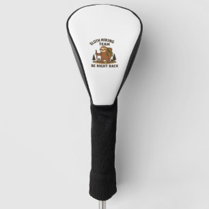 Faultier-Wanderteam � Bin gleich zurück Lustiges Golf Headcover
