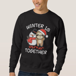 Faultier Winter ist wärmer zusammen Schneemann Sch Sweatshirt