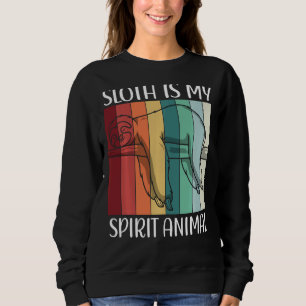 Faultiere sind mein Geist Animal Slots ist mein Ge Sweatshirt