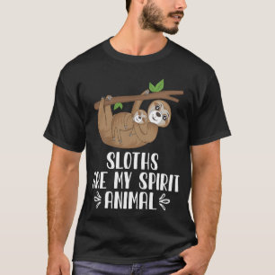 Faultiere sind mein Geist T-Shirt