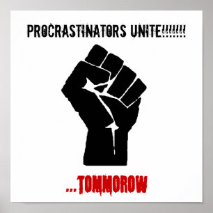 Faust, Procrastinators vereinigen!!!!!!! ,… morgen Poster
