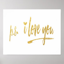 Faux Gold Foil p.s. I Love You w/Heart Poster