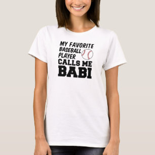 Favorit Baseball Player nennt mich Babi T-Shirt