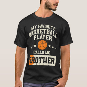 Favorit Basketball Spieler Bruder Familie Baller B T-Shirt