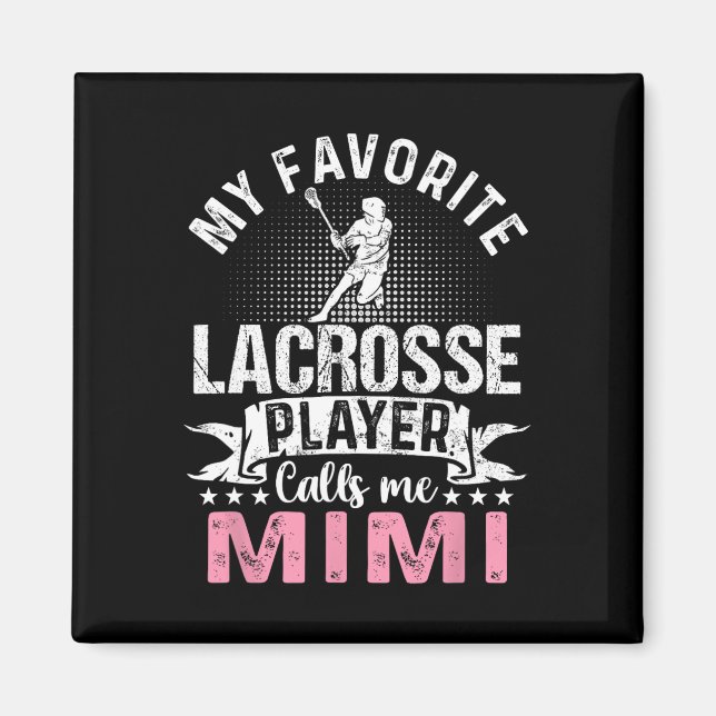 Favorit Lacrosse Player ruft Mimi Funny Magnet (Vorne)