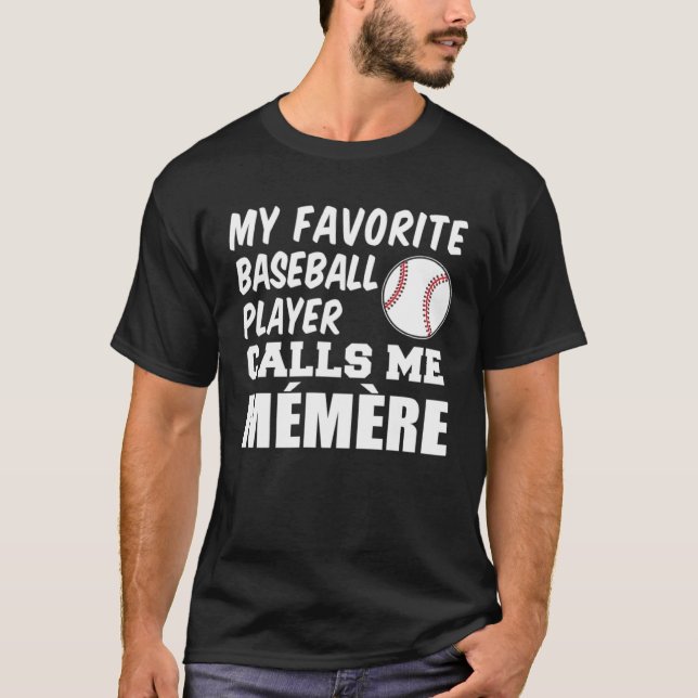 Favorite Baseball Player Calls Me Memere French Gr T-Shirt (Vorderseite)