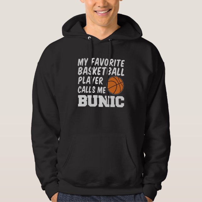 Favorite Basketball Player Calls Me Bunic Romanian Hoodie (Vorderseite)