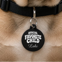 Favorite Child Funny Custom Name Dog Cat