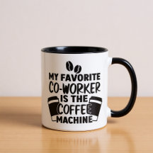 Favorite Coworker Funny Sarcastic Office-Tasse