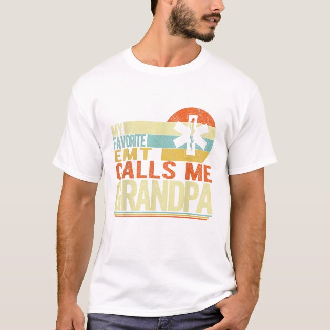 Favorite EMT Calls Me Grandpa T-Shirt (Vorderseite)