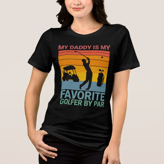 Favorite Golfer By Par for Father's  Tri-Blend Shirt (Vorderseite)