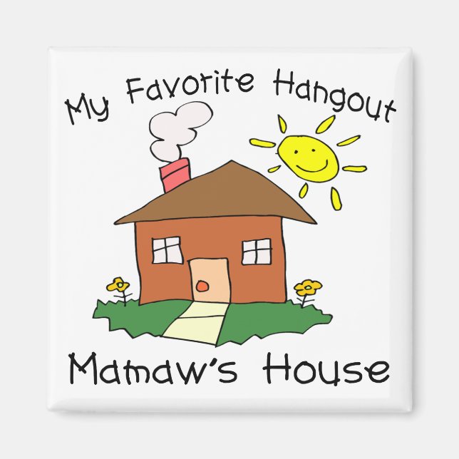 Favorite Hangout Mamaw's House Magnet (Vorne)
