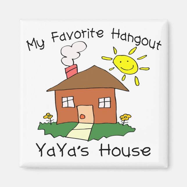 Favorite Hangout YaYa's House Magnet (Vorne)