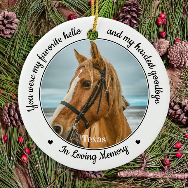 Favorite Hello Hardest Goodbye Pet Horse Memorial  Keramik Ornament (Von Creator hochgeladen)
