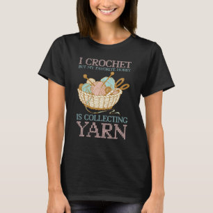 Favorite Hobby sammelt Garngarnkreuze T-Shirt