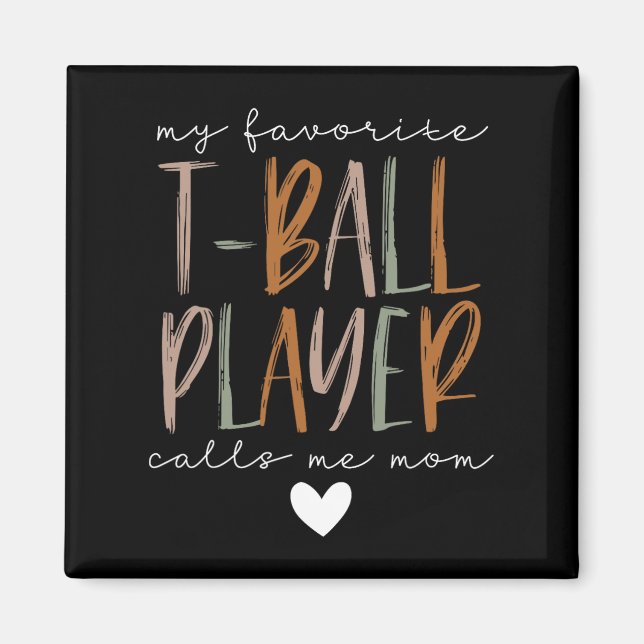 Favorite T-ball Player Call Me Mom Baseball Mother Magnet (Vorne)