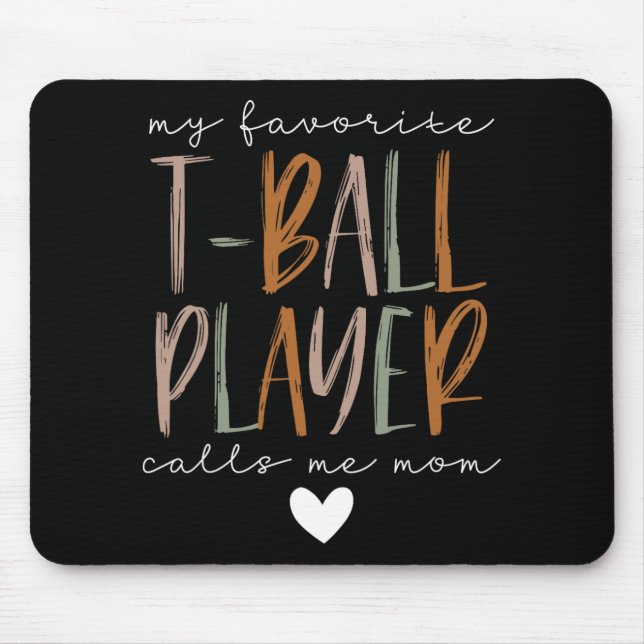 Favorite T-ball Player Call Me Mom Baseball Mother Mousepad (Vorne)