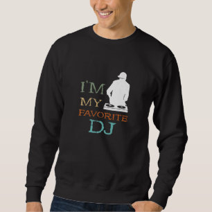 Favorite Turntable DJ Disk Jockey House DJ Dance M Sweatshirt
