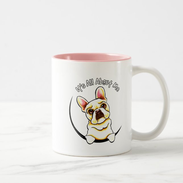 Fawn French Bulldog ist alles über mich Zweifarbige Tasse (Rechts)