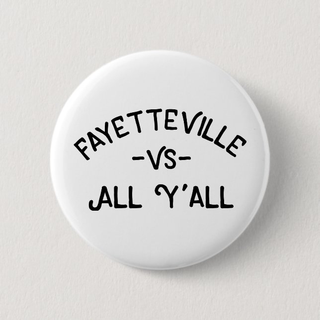 Fayetteville GEGEN alles Yall, Arkansas Button (Vorderseite)