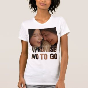 FayeYoko - Ich verspreche, nicht zu gehen T-Shirt