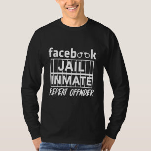 Fb Social Network Gefängnisinsasse Wiederholung vo T-Shirt