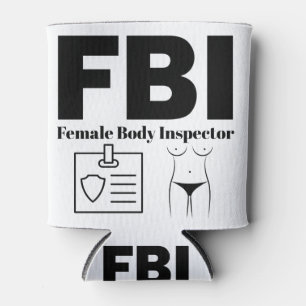 FBI Female Body Inspector Dosenkühler