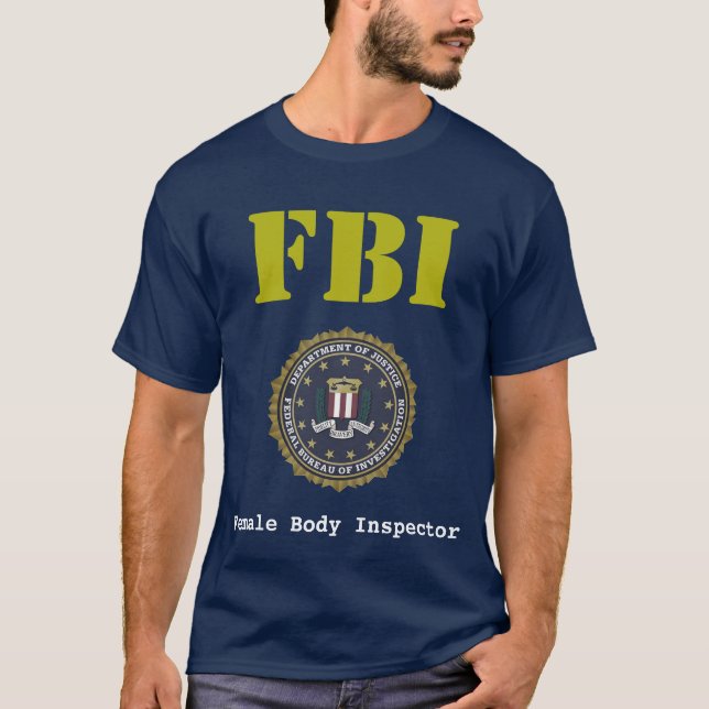 FBI Female Body Inspector FBI-Wappen T-Shirt (Vorderseite)
