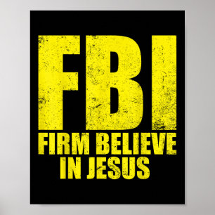 FBI Fester Gläubiger in Jesus Motivations-Christen Poster