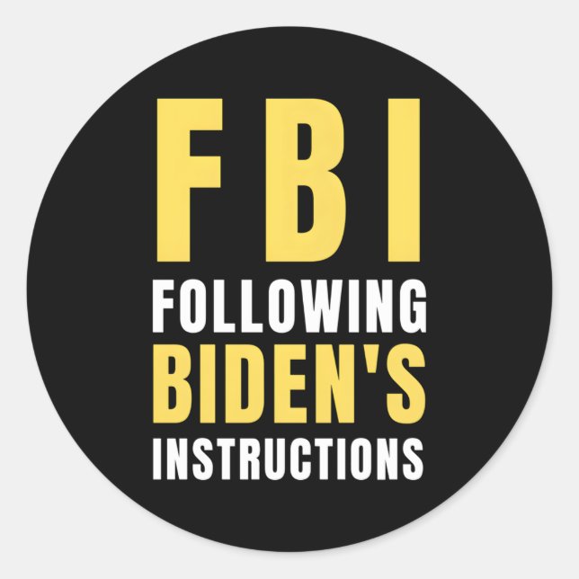 Fbi folgt Bidens Anweisungen Runder Aufkleber (Vorderseite)