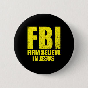 FBI überzeugter Anhänger Jesu Motivations-Christen Button