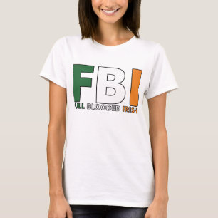 FBI: Volle Blooded Iren T-Shirt