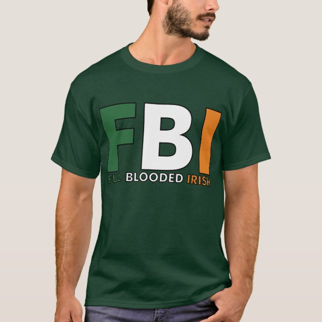 FBI: Volle Blooded Iren T-Shirt (Vorderseite)