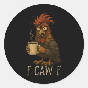 Fcawf Grumpy Rooster - Lustiger müder Hahn trinkt Runder Aufkleber