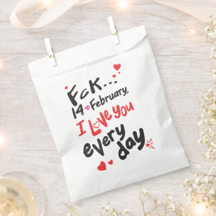 Fck 14. Februar, ich Liebe Sie jeden Tag Geschenktütchen