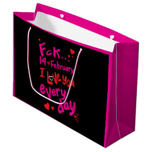 Fck 14. Februar, ich Liebe Sie jeden Tag Große Geschenktüte