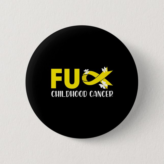 Fck Childhood Cancer I Trage Gold für Cancer Aware Button (Vorderseite)