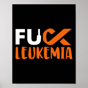 Fck Leukemia Awareness Fight Cancer Ribbon Poster