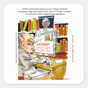 FDR Fireside-Ansprache Lustige Cartoon-Geschenke & Quadratischer Aufkleber