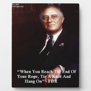 FDR & Halt Dich am Seil Zitat Fotoplatte