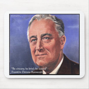 FDR (Roosevelt) "Sei kurz" Weisheits-Zitate-Gesche Mousepad