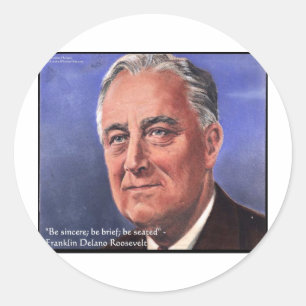 FDR (Roosevelt) "Sei kurz" Weisheits-Zitate-Gesche Runder Aufkleber