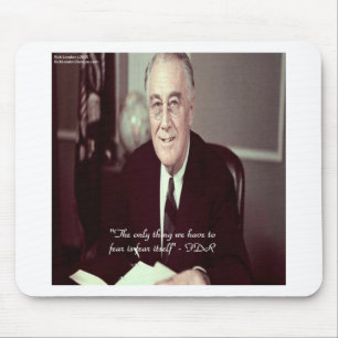 FDR und nichts zu fürchten Zitat Mousepad
