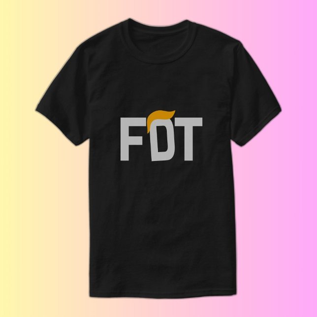 FDT Trump T-Shirt (FDT Trump)
