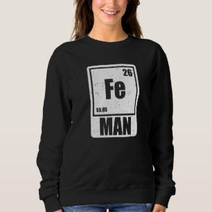 Fe Eisen Wissenschaft Elemente Chemiker Wissenscha Sweatshirt